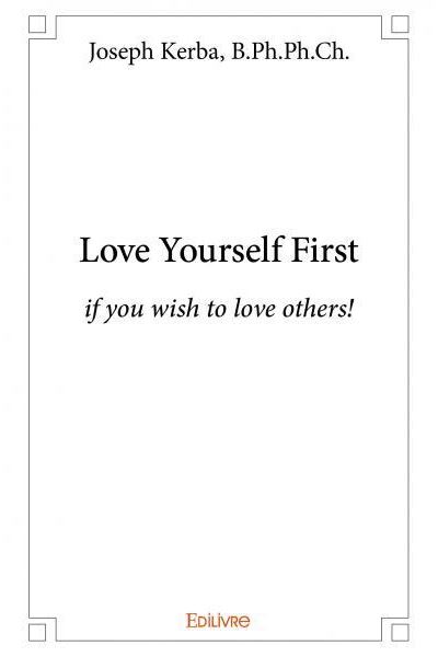 Love Yourself First If You Wish To Love Others Broche B Ph Ph Ch Joseph Kerba Achat Livre Fnac