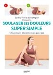 Soulager ses douleurs super simple