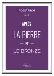 Après la pierre et le bronze