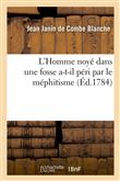 L'Homme noyé dans une fosse a-t-il péri par le méphitisme