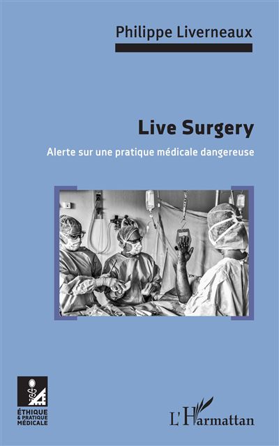 Live surgery alerte sur une pratique medicale dangereuse