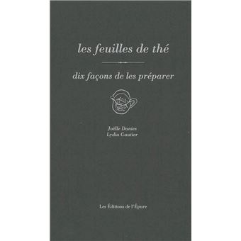 Les feuilles de thé, dix façons de les préparer