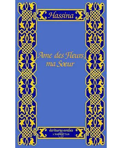 Âme des fleurs, ma sur -  Hassina - broché