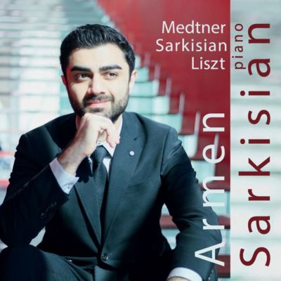 Medtner Sarkisian Liszt