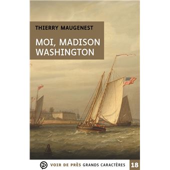 Moi, Madison Washington