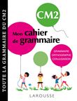 Petit cahier de grammaire LAROUSSE CM2