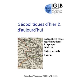 Géopolitiques d’hier et d’aujourd’hui