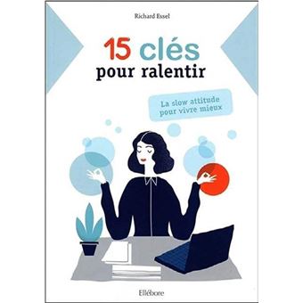 15 clés pour ralentir