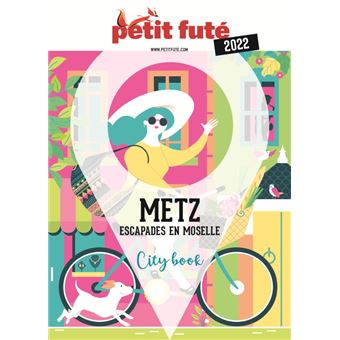 Guide Metz 2022 Petit Futé