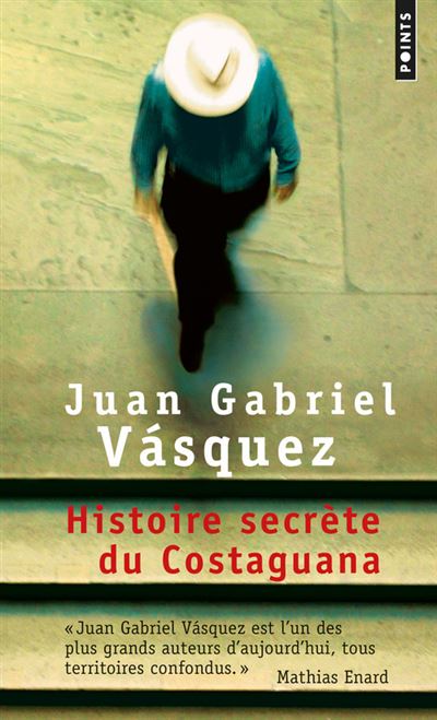 Histoire secrète du Costaguana - Juan Gabriel Vasquez - Poche