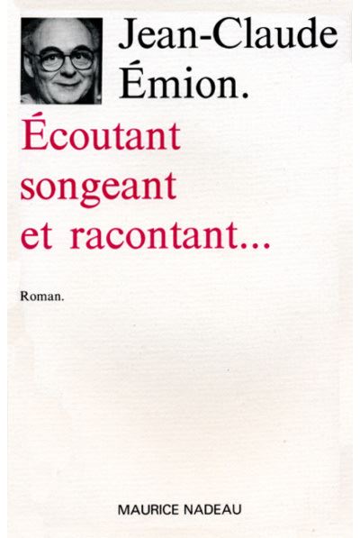 Ecoutant, Songeant et Racontant