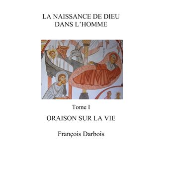 La naissance de Dieu dans l'homme I