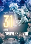 31 jours dans l'univers divin