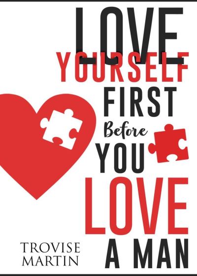 Love Yourself First Before You Love A Man Ebook Epub Trovise Martin Achat Ebook Fnac