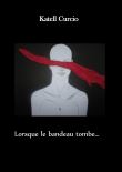 Lorsque le bandeau tombe...