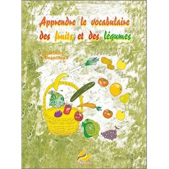 Apprendre le vocabulaire des fruits et légumes PS-MS, Cycle 1