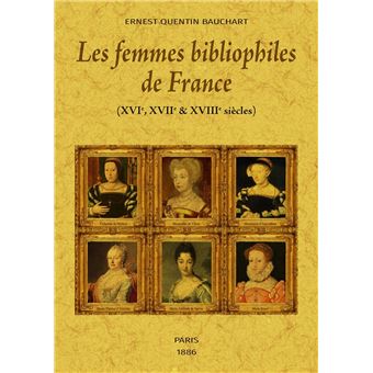 Les Femmes Bibliophiles de France Tome 2 broché Ernest Quentin