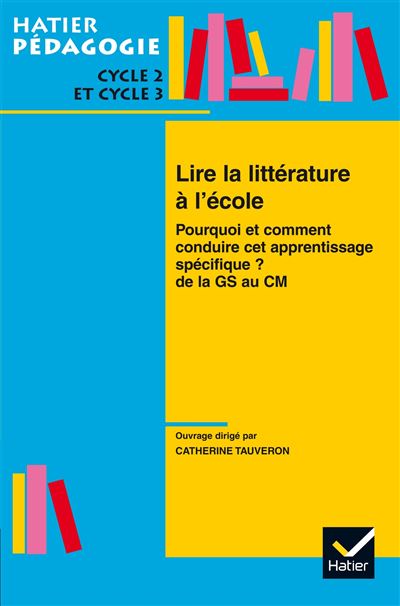 Hatier Pédagogie - Lire la littérature à l'école de la GS au CM - Christine Campoli - broché