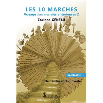 Les 10 marches Voyage dans mes vies antérieures