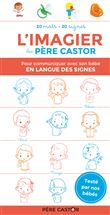 L'imagier du Père Castor en langue des signes