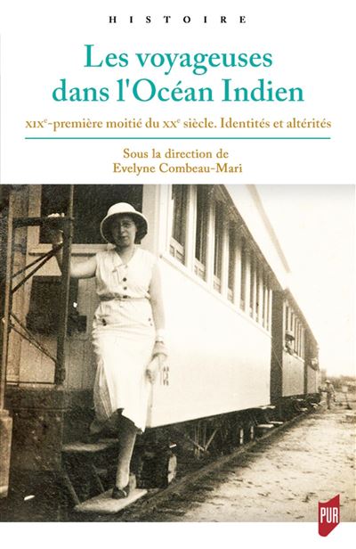 Les voyageuses dans l'Océan Indien - Evelyne Combeau-Mari - broché