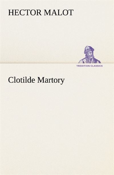 Clotilde martory -  Malot H - broché
