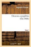 Oeuvres complètes. Tome 1