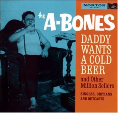 Daddy wants a cold beer and other million sellers