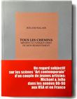 Tous les chemins mènent à l'unique objet de mon ressentiment