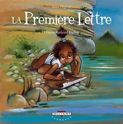 La Première lettre, d'aprés Rudyard Kipling
