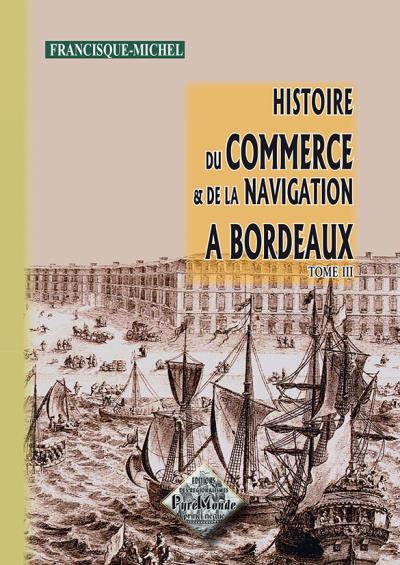 Histoire du commerce et de la navigation à Bordeaux