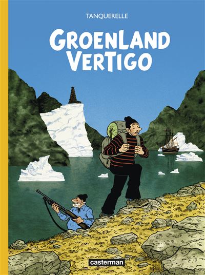 Groenland Vertigo - Hervé Tanquerelle - cartonné