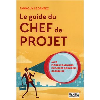 Le guide du chef de projet  broché  Tanguy Le Dantec  Achat Livre  fnac