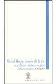 Michel Henry. Pensée de la vie