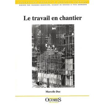 Le travail en chantier