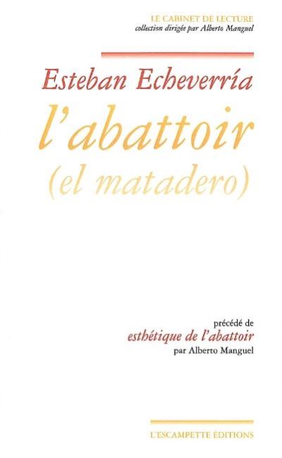L' Abattoir - Esteban Echeverria - broché