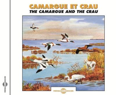 The Camargue et Crau Inclus un livret de 12 pages