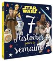 STAR WARS - 7 Histoires pour la semaine