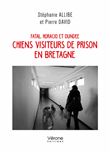 Fatal, Horacio et Dundee, chiens visiteurs de prison en Bretagne