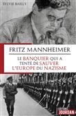 Fritz Mannheimer, le banquier qui a tenté de sauver l'Europe du nazisme