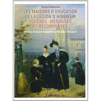 Les maisons d'éducation de la légion d'honneur