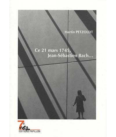 Ce 21 mars 1745, Jean-Sébasien Bach