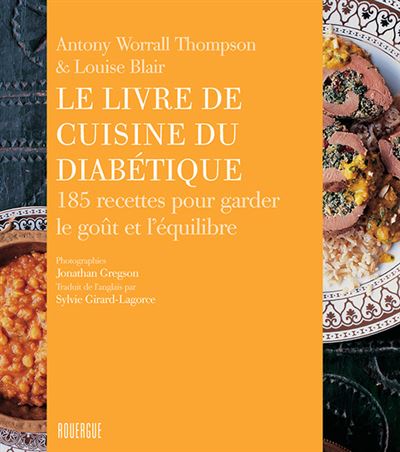 Le Livre De Cuisine Du Diab Tique Recettes Pour Garder Le Go T Et L