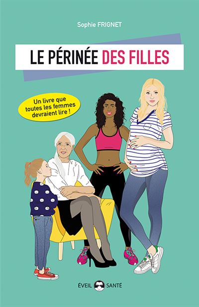 Le périnée des filles - Sophie Frignet - broché