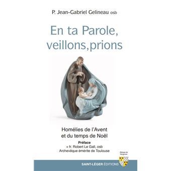 En ta parole, veillons, prions