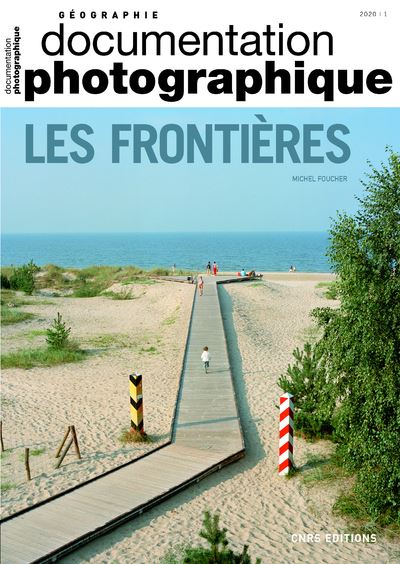 Les frontières - numéro 8133 Documentation photographique - Michel Foucher - broché