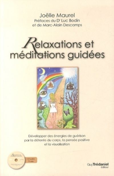 Relaxations et méditations guidées + CD - Joëlle Maurel - Livre CD