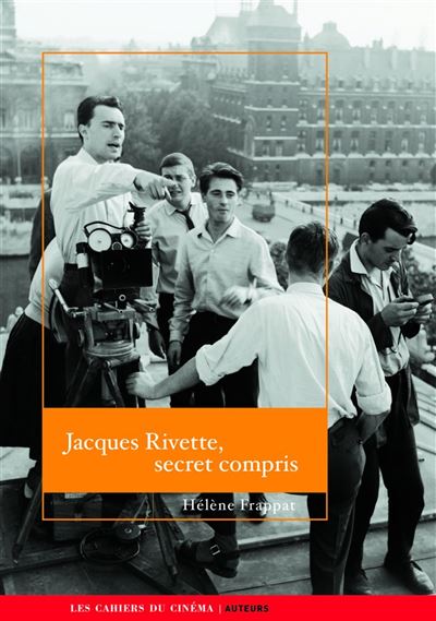 JACQUES RIVETTE, SECRETS COMPRIS
