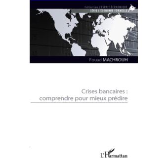 L'esprit économique - Crises bancaires : comprendre pour mieux prédire - 1