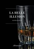 La belle illusion